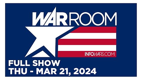 WAR ROOM [FULL] Thursday 3/21/24 • Breaking! Illegal Immigrants Storming Southern Border & Rioting