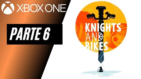 KNIGHTS AND BIKES - PARTE 6 (XBOX ONE)