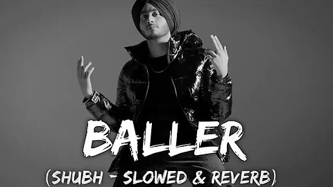 #baller shubh #baller shubh slowed reverb #baller shubh slowed reverb lofi @srana731
