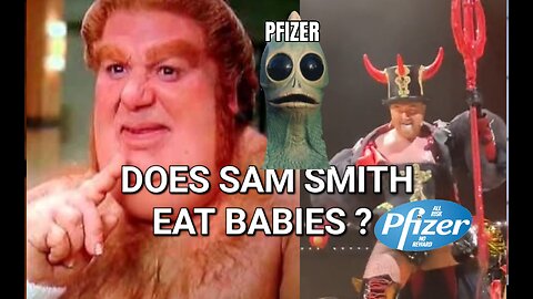 DOES SAM SMITH EAT BABIES ?