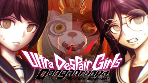 ULTRA DESPAIR DECISION | Danganronpa Another Episode: Ultra Despair Girls Let's Play - Part 20