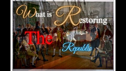 What is Restoring the Republic?
