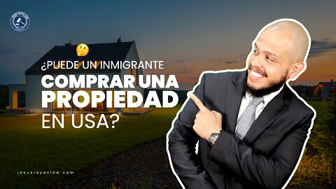 ¿Puede un inmigrante comprar una propiedad en USA? 🏠