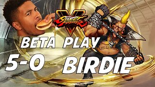 STREET FIGHTER 5 BETA PLAY 5-0 BIRDIE [Low Tier God Reupload]