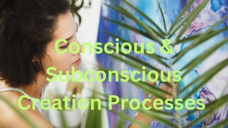 Conscious & Subconscious Creation Processes ∞The 9D Arcturian Council, Channeled by Daniel Scranton
