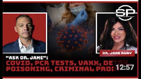 Ask Dr. Jane: COVID, PCR Tests, Vaxx, DETOX, Poisoning & Criminal Proof: