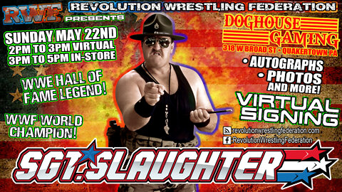 This Sunday May 22nd WWE Hall of Fame Legend & Heavyweight Champion Sgt. Slaughter Meet and Greet!