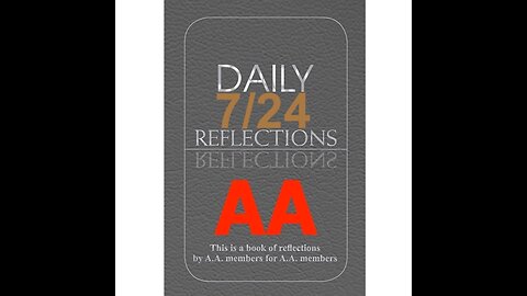 Daily Reflections – July 24 – Alcoholics Anonymous - Read Along