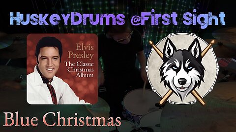 26 — Elvis Presley & Martina McBride — Blue Christmas — HuskeyDrums @First Sight | Drum Cover