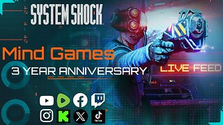 System Shock Anniversary LiveScream - 3 Years of Mind Games