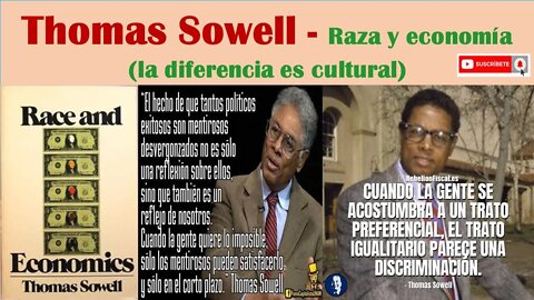 Thomas Sowell - Raza y economía (la diferencia es cultural) - (Subtitulado)