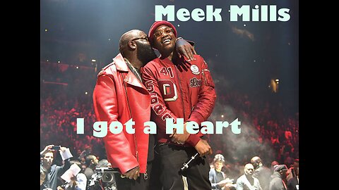 Meek Mill have a heart