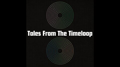 TALES FROM THE TIMELOOP #04 by Christopher Ivor