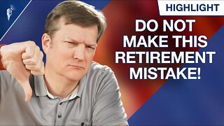 Do Not Make This Mistake When Planning For Retirement!