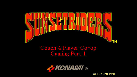 Couch 4 player co-op gaming Sunset Riders part 1