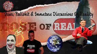 Fear, Bull$hit & Immature Discussions Of Reality