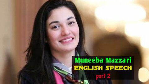 Muneeba mazzari speech part 2