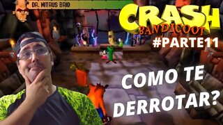 JOGANDO ATÉ ZERAR - CRASH BANDICOOT - PLAYSTATION 1 - #parte11 / Porrada no Nitrus Bio