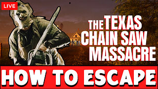 🔴LIVE! The Texas Chainsaw Massacre - Victim Gameplay