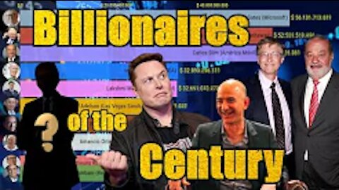 10 richest billionaires of the century. New on top! 2021