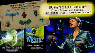 Susan Blackmore - Genes, Memes and Temes