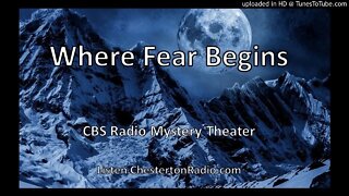 Where Fear Begins - CBS Radio Mystery Theater