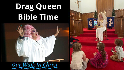Drag Queen Bible Time