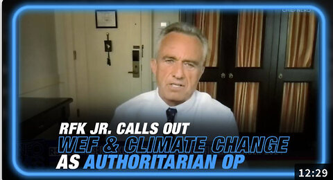 RFK Jr. Makes Powerful Statement On The WEF And Climate Change During Kim Iverson Interview