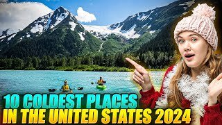 10 Coldest Places in the United States 2024 | Travel guide