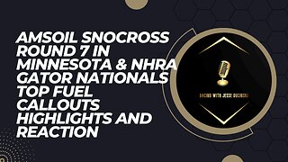AMSOIL SnoCross Round 7 in Minnesota & NHRA Gator Nationals Top Fuel Callouts Highlights & Reaction