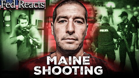 Fed Explains The Maine Mass Shooter