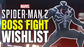 What I'd Like To See From A VENOM BOSS FIGHT | Marvel's Spider-Man 2