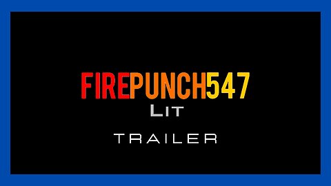 🟦[Intro Trailer] FirePunch547Lit's Channel • Canal de FirePunch547Lit🔷