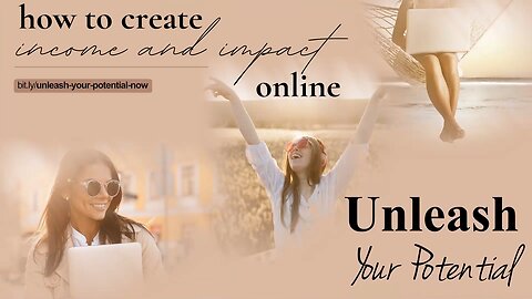 Unleash Your Potential: Create Income, Impact, and Abundance Online