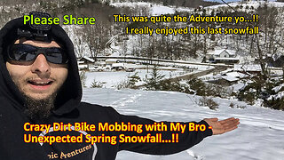 Crazy Dirt Bike Mobbing with My Bro - Unexpected Spring Snowfall...!!