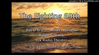 The Fighting 69th - Pat O'Brien - Robert Preston - Ralph Bellamy - Lux Radio Theater
