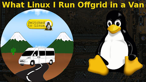 What Linux I Run in an Off-grid Van