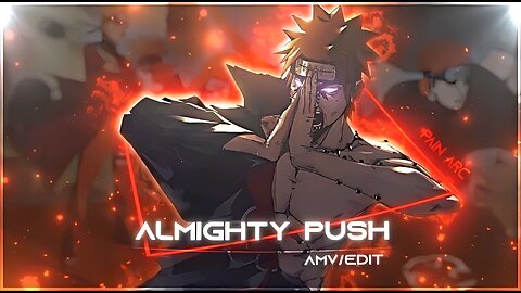 Naruto "pain arc" - allmighty push [edit/AMV]