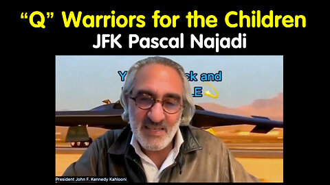 Pascal Najadi: 'Q' Warriors for the Children - JFK