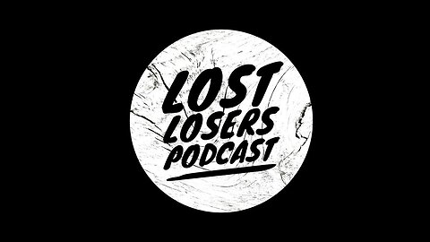 Lost Losers Podcast Ep.129 Thoughts and Prayers