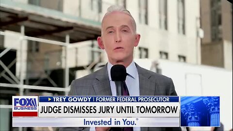 Gowdy on Trump: How Do You Convince a Jury that the Fact Don’t Match the Law if the Judge Doesn’t Allow You to Argue the Law?