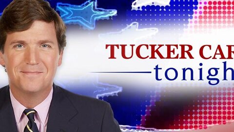 Tucker Carlson Tonight...