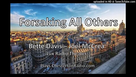 Forsaking All Others - Bette Davis - Joel McCrea - Lux Radio Theater