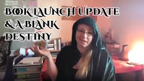 Book Launch Delay & a Blank Destiny