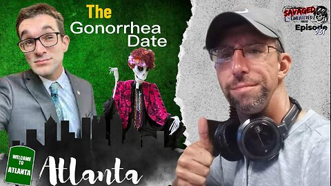 S5 • E531: The Gonorrhea Date
