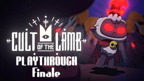 Cult of the Lamb Playthrough Finale (Longform sort of)