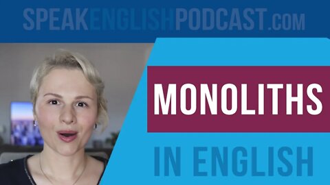 #186 The mystery of the Monoliths - Speak English Now Podcast