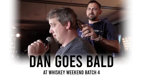 The Podcask Whiskey Weekend Starts an Annual Tradition... Dan from Bourbon Junkies Shaves His Head