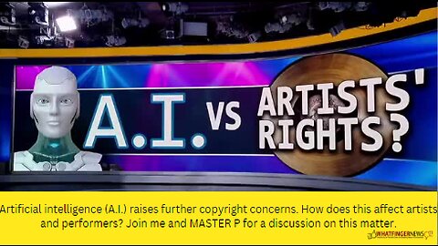 Artificial intelligence (A.I.) raises further copyright concerns. How does this affect artists