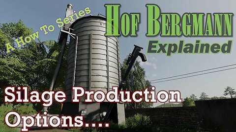 FS19 Hof Bergmann Explained 🚜 Silage Production Options 🚜 A How To Series